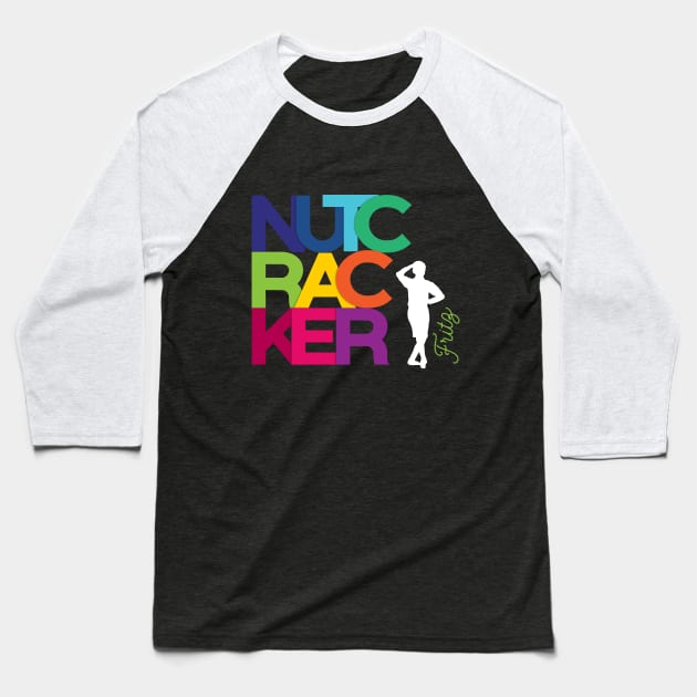 The Nutcracker- Fritz Baseball T-Shirt by The Bold Path